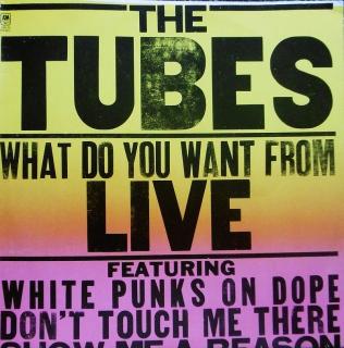 TUBES - What Do You Want From Live - 2LP / BAZAR