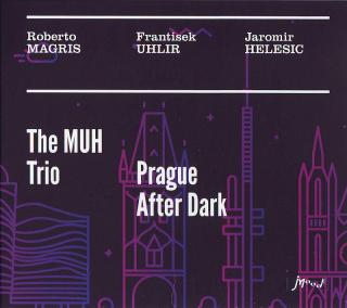 UHLÍŘ FRANTIŠEK, THE MUH TRIO - Prague After Dark - CD