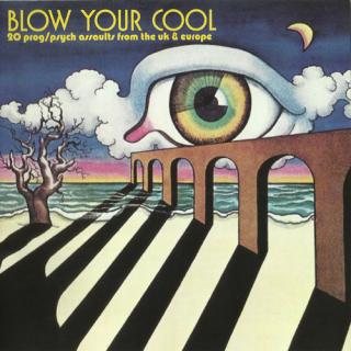 V/A BLOW YOUR COOL - 20 Prog/Psych Assault from the UK & Europe  - CD