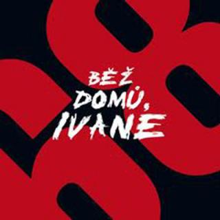 VARIOUS - Bež domů, Ivane! - CD