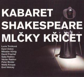 VIKLICKÝ EMIL - KABARET SHAKESPEARE / MLČKY KŘIČET - CD