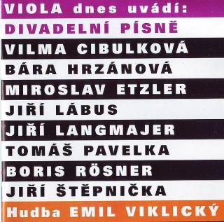 VIOLA DNES UVÁDÍ - Divadelní písně (Hrzánová, Cibulková, Rosner, Etzler a další, hudba E. Viklický) - CD