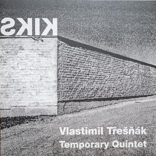 VLASTIMIL TŘEŠŇÁK & TEMPORARY QUINTET - Kiks (transparent vinyl, limited) - LP / VINYL