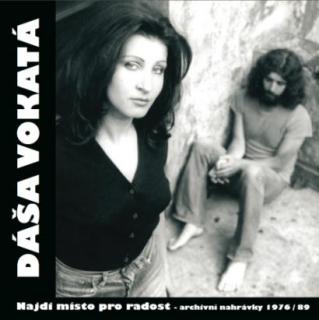VOKATÁ DÁŠA - Najdi místo pro radost (1976-1989) - CD