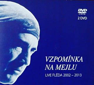 VZPOMÍNKA NA MEJLU - Live Fléda 2002 - 2013 - 2DVD