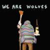 WE ARE WOLVES - Non-Stop - CD