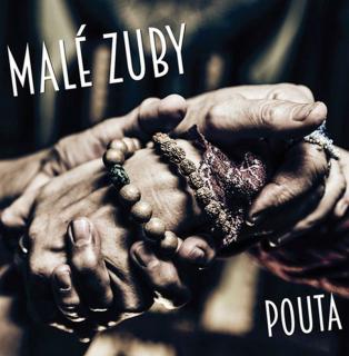 ZUBY NEHTY / MALÉ ZUBY - Pouta - CD