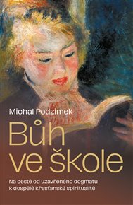 BŮH VE ŠKOLE. - Michal Podzimek