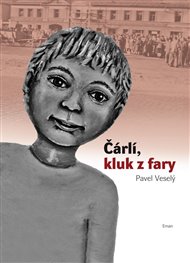 ČÁRLÍ, KLUK Z FARY – Pavel Veselý