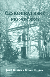 ČESKOBRATRSKÉ PROSEČSKO – Josef Dvořák a Velimír Dvořák