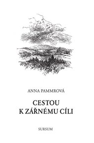 CESTOU K ZÁŘNÉMU CÍLI – Anna Pammrová