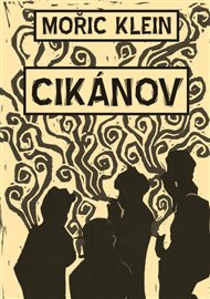 CIKÁNOV – Mořic Klein