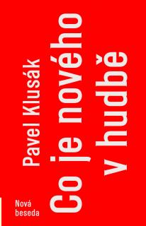 CO JE NOVÉHO V HUDBĚ – Pavel Klusák