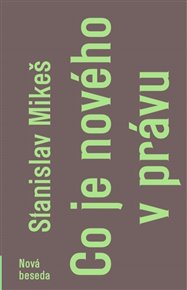 CO JE NOVÉHO V PRÁVU – Stanislav Mikeš