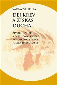 DEJ KREV A ZÍSKÁŠ DUCHA. – Václav Ventura