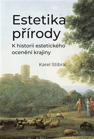 ESTETIKA PŘÍRODY – Karel Stibral