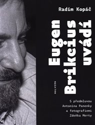 EUGEN BRIKCIUS UVÁDÍ – Eugen Brikcius,Radim Kopáč