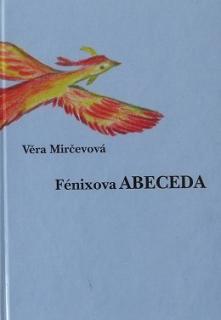 FÉNIXOVA ABECEDA - Věra Mirčevová