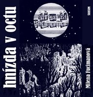 HNÍZDA V OCTU – Milena Fucimanová