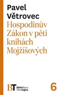 HOSPODINŮV ZÁKON V PĚTI KNIHÁCH MOJŽÍŠOVÝCH – Pavel Větrovec