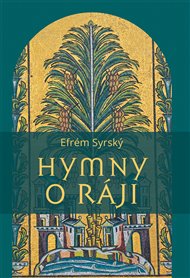 HYMNY O RÁJI – Efrém Syrský