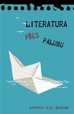 LITERATURA PŘES PALUBU – Antonín K. K. Kudláč