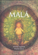 MALÁ – Michal Čagánek, Blanka Nová