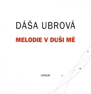 MELODIE V DUŠI MÉ – Dáša Ubrová