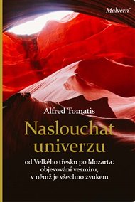 NASLOUCHAT UNIVERZU – Alfred Tomatis