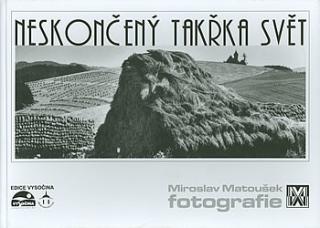 NESKONČENÝ TAKŘKA SVĚT - Miroslav Matoušek