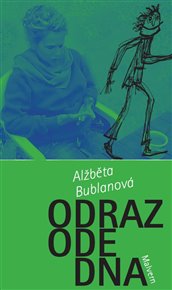 ODRAZ ODE DNA – Alžběta Bublanová