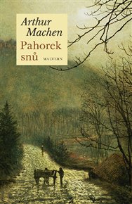 PAHOREK SNŮ – Arthur Machen