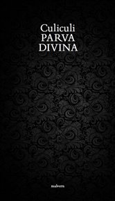 PARVA DIVINA – Culiculi