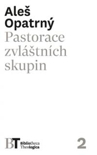 PASTORACE ZVLÁŠTNÍCH SKUPIN – Aleš Opatrný