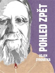 POHLED ZPĚT – Vojen Syrovátka
