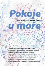 POKOJE U MOŘE – Michal Ajvaz – Ivan M. Havel