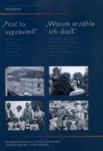 PROČ TO VYPRÁVÍM? WARUM ERZÄHLE ICH DAS? - Jana Nosková