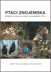 PTÁCI ZNOJEMSKA – Ladislav Fiala, Julius Klejdus, Hana Vymazalová