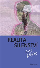 REALITA ŠÍLENSTVÍ – Petr Měrka