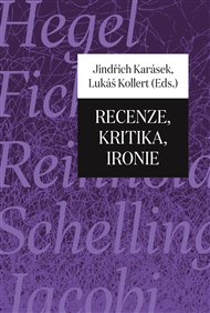 RECENZE, KRITIKA, IRONIE – Jindřich Karásek, Lukáš Kollert a Tereza Matějčková
