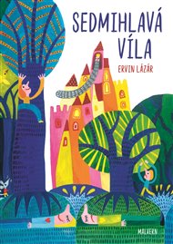 SEDMIHLAVÁ VÍLA – Ervin Lázár