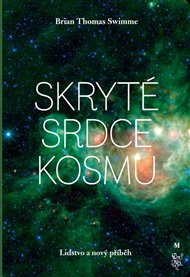 SKRYTÉ SRDCE KOSMU – Brian Thomas Swimme