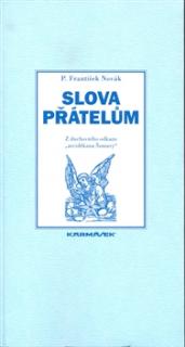 SLOVA PŘÁTELŮM – František Novák