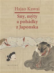 SNY, MÝTY A POHÁDKY Z JAPONSKA – Hajao Kawai