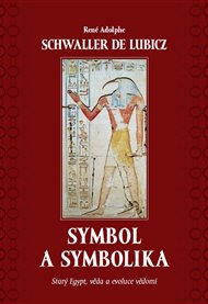 SYMBOL A SYMBOLIKA – René Adolphe Schwaller de Lubicz
