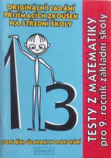 TESTY Z MATEMATIKY PRO 9. ROČNÍK ZÁKLADNÍ ŠKOLY