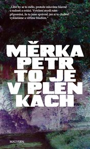 TO JE V PLENKÁCH – Petr Měrka