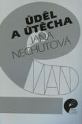 ÚDĚL A ÚTĚCHA – Jana Nechutová