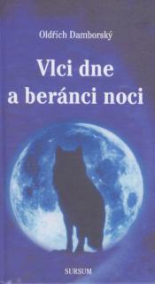 VLCI DNE A BERÁNCI NOCI – Oldřich Damborský