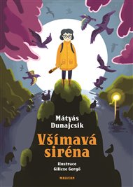 VŠÍMAVÁ SIRÉNA – Mátyás Dunajcsik